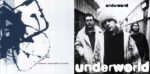 Underworld - Second Toughest In The Infants - Featured image (apoplife.nl)