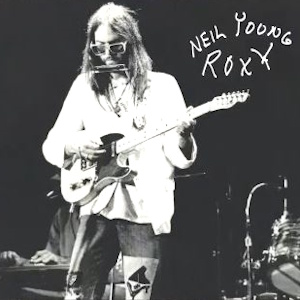 Neil Young - Roxy (neilyoungarchives.com)