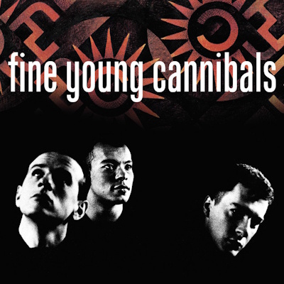 Fine Young Cannibals - Fine Young Cannibals (spotify.com)