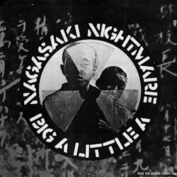 Crass - Nagasaki Nightmare/Big A Little A (discogs.com)