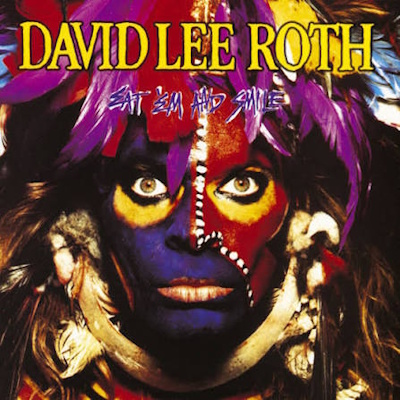 David Lee Roth - Eat 'Em And Smile (spotify.com)