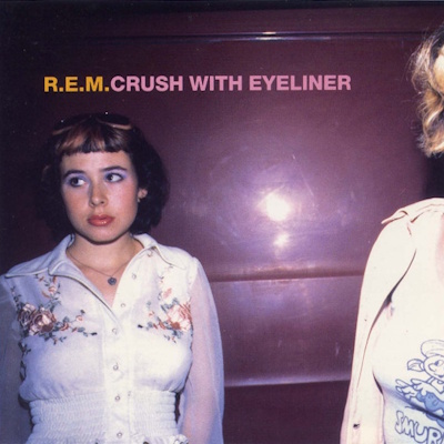 R.E.M. - Crush With Eyeliner (discogs.com)