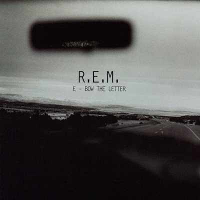 R.E.M. - E-Bow The Letter (discogs.com)